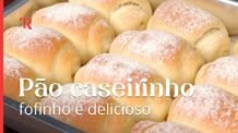 Como fazer pão caseirinho super fácil e muito fofinho, você precisa testar essa receita!