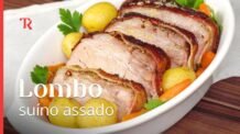 Aprenda a fazer lombo suíno assado no forno, super fácil e suculento!