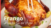 Veja como deixar seu frango assado suculento e delicioso na air fryer. 🍗😋